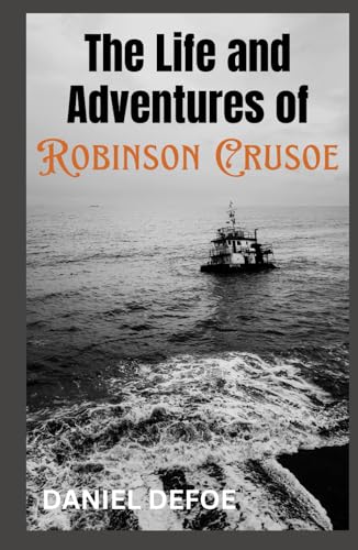 The Life and Adventures of Robinson Crusoe The Life and Adventures of Robinson Crusoe von Independently published