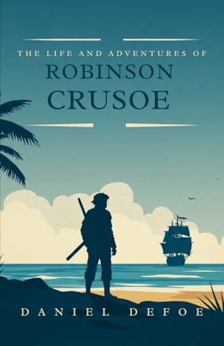 The Life and Adventures of Robinson Crusoe The Life and Adventures of Robinson Crusoe von Independently published