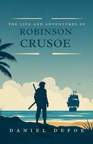 The Life and Adventures of Robinson Crusoe The Life and Adventures of Robinson Crusoe von Independently published