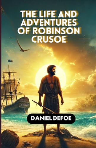 The Life and Adventures of Robinson Crusoe The Life and Adventures of Robinson Crusoe von Independently published