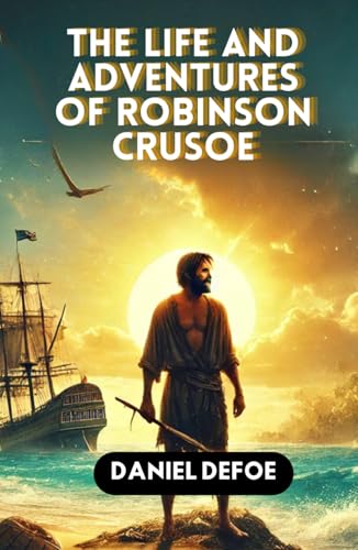 The Life and Adventures of Robinson Crusoe The Life and Adventures of Robinson Crusoe von Independently published