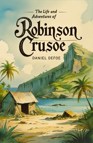 The Life and Adventures of Robinson Crusoe The Life and Adventures of Robinson Crusoe von Independently published
