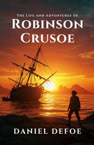 The Life and Adventures of Robinson Crusoe The Life and Adventures of Robinson Crusoe von Independently published