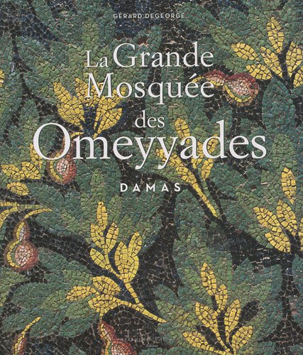 La grande mosquee des omeyyades a damas von Actes Sud