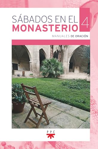 Sábados en el monasterio. 4 Sábados en el monasterio. 4 von PPC EDITORIAL