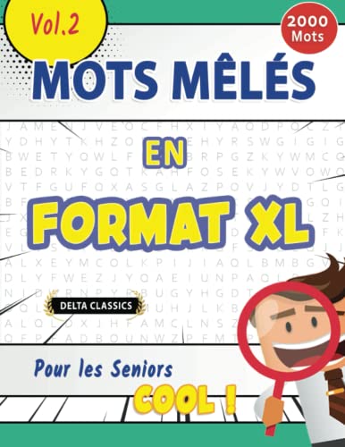 MOTS MÊLÉS EN FORMAT XL POUR LES SENIORS - COOL ! VOL.2 - DELTA CLASSICS (Mots Mêlés Classiques) von Independently published