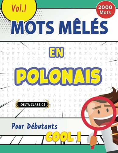 MOTS MÊLÉS EN POLONAIS POUR DÉBUTANTS - COOL ! VOL.1 - DELTA CLASSICS (Mots Mêlés Classiques) von Independently published
