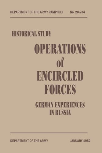 Operations of Encircled Forces: German Experiences in Russia von Independently published