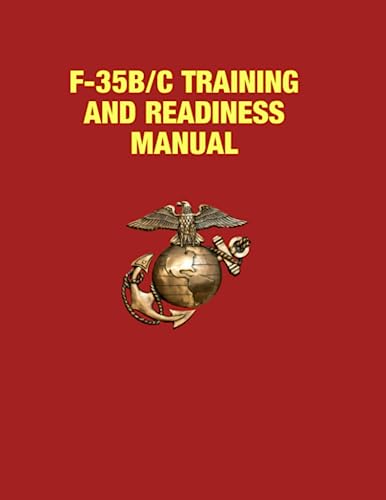 F-35B/C Training and Readiness Manual: NAVMC 3500.118B C 466 14 December 2020 von Independently published