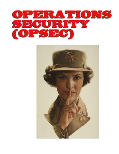 Operations Security (OPSEC): NTTP 3-13.3M September 2017 von Independently published