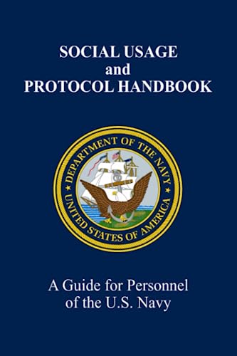 Social Usage and Protocol Handbook: A Guide for Personnel of the U.S. Navy von Independently published