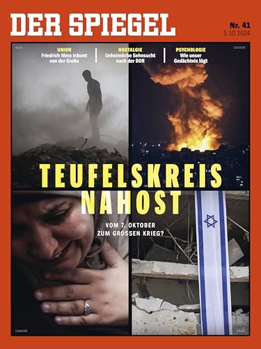 DER SPIEGEL 41/2024 "Teufelskreis Nahost" DER SPIEGEL 41/2024 "Teufelskreis Nahost"