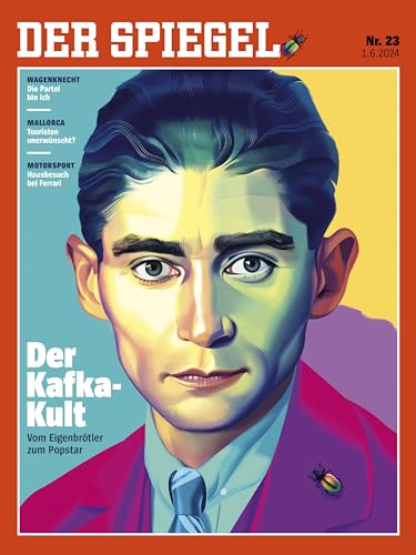 DER SPIEGEL 23/2024 "Der Kafka Kult " DER SPIEGEL 23/2024 "Der Kafka Kult "
