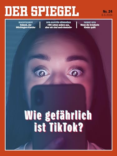 DER SPIEGEL 24/2024 "Wie gefährlich ist TikTok?" DER SPIEGEL 24/2024 "Wie gefährlich ist TikTok?"