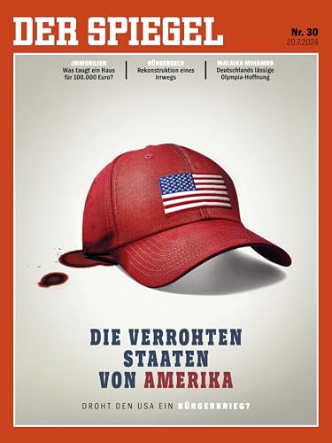 DER SPIEGEL 30/2024 "Die verrohten Staaten von Amerika" DER SPIEGEL 30/2024 "Die verrohten Staaten von Amerika"