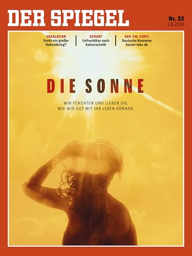 DER SPIEGEL 32/2024 "Die Sonne" DER SPIEGEL 32/2024 "Die Sonne"