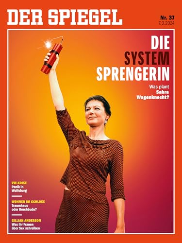 DER SPIEGEL 37/2024 "Die System Sprengerin" DER SPIEGEL 37/2024 "Die System Sprengerin"