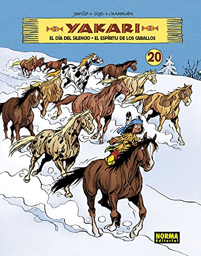 YAKARI VOL 20 CAST.: EL DÍA DEL SILENCIO - EL ESPÍRITU DE LOS CABALLOS von NORMA EDITORIAL, S.A.