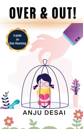 OVER & OUT! - A guide on Over-Parenting von Gurucool Publishing