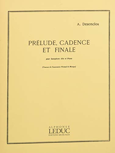 Prelude Cadence Et Finale. Altsaxophon mit Begleitung. Buch und Einzelstimme(n) Prelude Cadence Et Finale. Altsaxophon mit Begleitung. Buch und Einzelstimme(n) von Alphonse Leduc