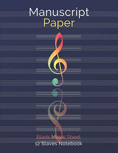 Manuscript Paper - Staff Paper, Music Notebook 12 Staves / Large 8.5 x 11 inch - 110 pages: Personalized Music Notebook 12 Staves, Paper for ... 8.5 x 11 inch - 110 pages (First, Band 1)