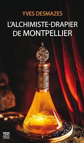 L'ALCHIMISTE-DRAPIER DE MONTPELLIER von TDO