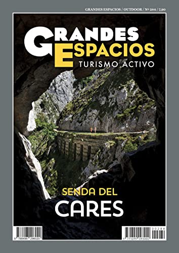 Senda del Cares: Grandes Espacios 284 von Ediciones Desnivel, S. L