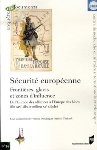 SECURITE EUROPEENNE : FRONTIERES GLACIS ET ZONES D INFLUENCE: De l'Europe des alliances à l'Europe des blocs (fin XIXe siècle - milieu XXe siècle)