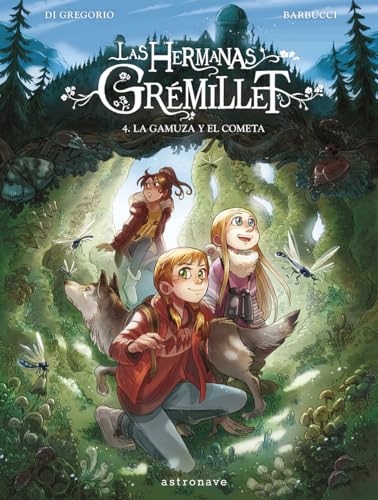LAS HERMANAS GRÉMILLET 4. LA GAMUZA Y EL COMETA (LAS HERMANAS GREMILLET, Band 4)