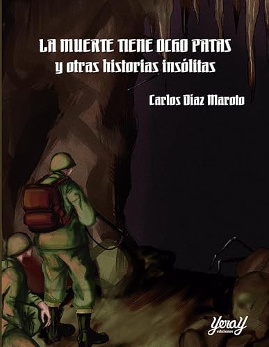 LA MUERTE TIENE OCHO PATAS Y OTRAS HISTORIAS INSÓLITAS (PULP, Band 2) von Yeray Ediciones