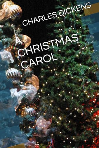 A CHRISTMAS CAROL A CHRISTMAS CAROL von Independently published