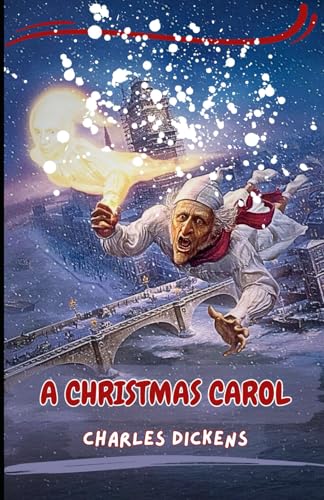 A CHRISTMAS CAROL A CHRISTMAS CAROL von Independently published