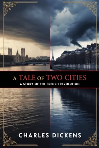 A Tale of Two Cities: A STORY OF THE FRENCH REVOLUTION A Tale of Two Cities: A STORY OF THE FRENCH REVOLUTION von Independently published