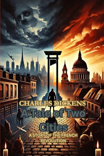 A Tale of Two Cities: A STORY OF THE FRENCH REVOLUTION A Tale of Two Cities: A STORY OF THE FRENCH REVOLUTION von Independently published