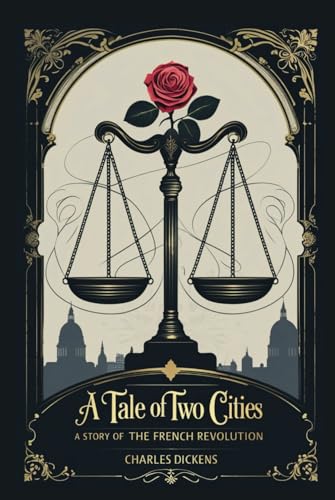 A Tale of Two Cities: A STORY OF THE FRENCH REVOLUTION A Tale of Two Cities: A STORY OF THE FRENCH REVOLUTION von Independently published