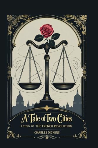 A Tale of Two Cities: A STORY OF THE FRENCH REVOLUTION A Tale of Two Cities: A STORY OF THE FRENCH REVOLUTION von Independently published