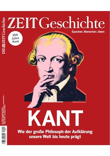 DIE ZEIT - Geschichte 1/2024 "Kant" DIE ZEIT - Geschichte 1/2024 "Kant"
