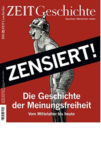 DIE ZEIT - Geschichte 2/2021 "Die Geschichte der Meinungsfreiheit"