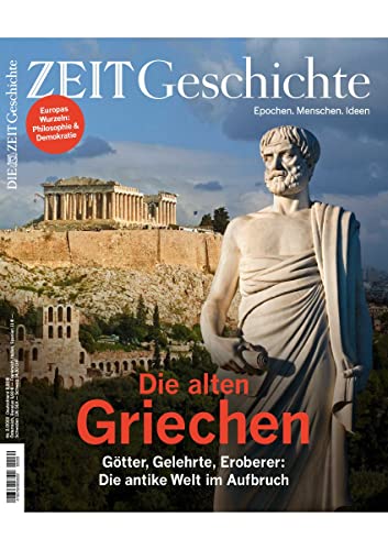 DIE ZEIT - Geschichte 2/2022 "Die alten Griechen" DIE ZEIT - Geschichte 2/2022 "Die alten Griechen"