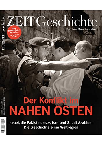 DIE ZEIT - Geschichte 2/2023 "Der Konflikt im Nahen Osten"