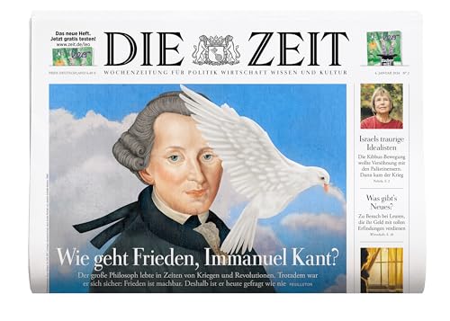 DIE ZEIT 2/2024 "Wie geht Frieden, Immanuel Kant?" DIE ZEIT 2/2024 "Wie geht Frieden, Immanuel Kant?"