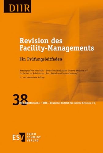 Revision des Facility-Managements: Ein Prüfungsleitfaden (DIIR-Schriftenreihe)