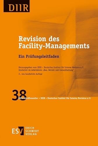 Revision des Facility-Managements: Ein Prüfungsleitfaden (DIIR-Schriftenreihe) von Schmidt, Erich Verlag
