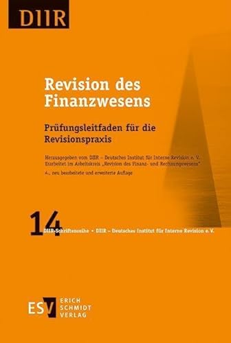 Revision des Finanzwesens: Prüfungsleitfaden für die Revisionspraxis (DIIR-Schriftenreihe) von Schmidt, Erich Verlag