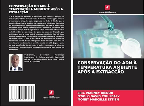 CONSERVAÇÃO DO ADN À TEMPERATURA AMBIENTE APÓS A EXTRACÇÃO von Edições Nosso Conhecimento
