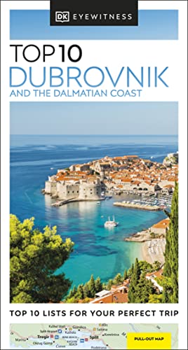 DK Eyewitness Top 10 Dubrovnik and the Dalmatian Coast: Top 10 Lists for Your Perfect Trip (Pocket Travel Guide)