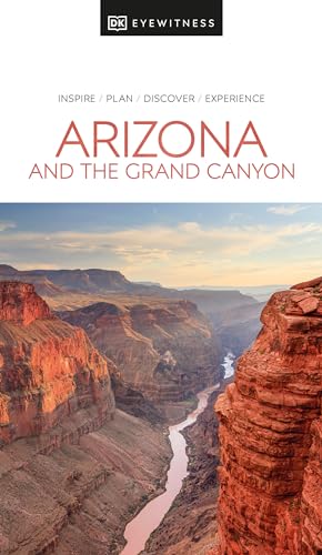 DK Eyewitness Arizona and the Grand Canyon: Eyewitness Travel Guide 2017