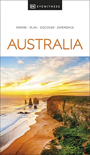 DK Eyewitness Australia: inspire, plan, discover, experience (Travel Guide)