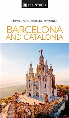 DK Eyewitness Barcelona and Catalonia: Inspire Plan Discover Experience (Travel Guide)