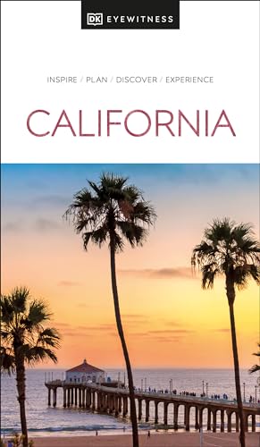 DK Eyewitness California: Inspire / Plan / Discover / Experience (Travel Guide) von DK Eyewitness Travel